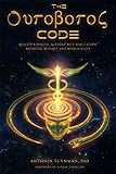 The Ouroboros Code Realitys Digital Alchemy Selfsimulation Bridging Science And Spirituality English Edition