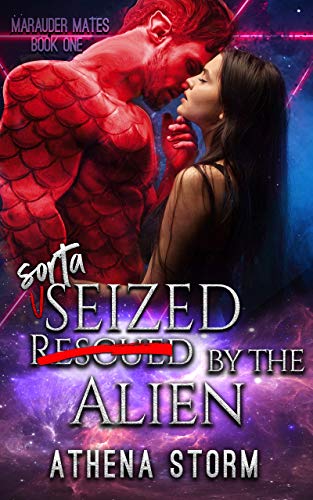 Sorta Seized By The Alien book cover