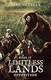 Limitless Lands Book 4 Opposition A Litrpg Adventure