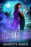 Druid Vices And A Vodka The Guild Codex Spellbound Book 6