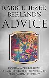 Rabbi Eliezer Berlands Advice Practical Advice For Living A Jewish Life Based On The Wisdom Of Rebbe Nachman Of Breslov English Edition