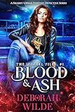 Blood Ash A Snarky Urban Fantasy Detective Series The Jezebel Files Book 1