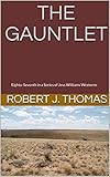 The Gauntlet Eightyseventh In A Series Of Jess Williams Westerns A Jess Williams Western Book 87 English Edition