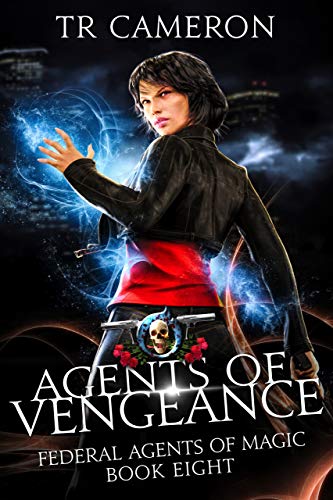 Agents of Vengeance (By: Michael Anderle,T.R. Cameron,Martha Carr) cover