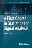 A First Course In Statistics For Signal Analysis Statistics For Industry Technology And Engineering
