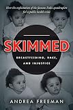 Skimmed Breastfeeding Race And Injustice