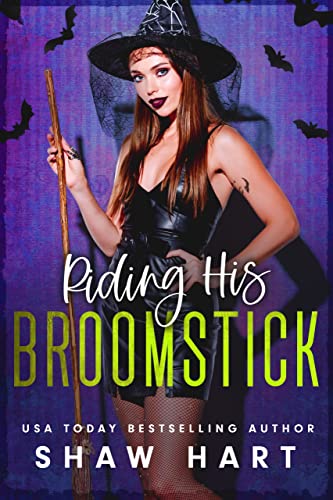 Riding His Broomstick (By: Shaw Hart) cover