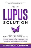 The Lupus Solution Your Stepbystep Functional Medicine Guide To Understanding Lupus Avoiding Flares And Achieving Longterm Remission