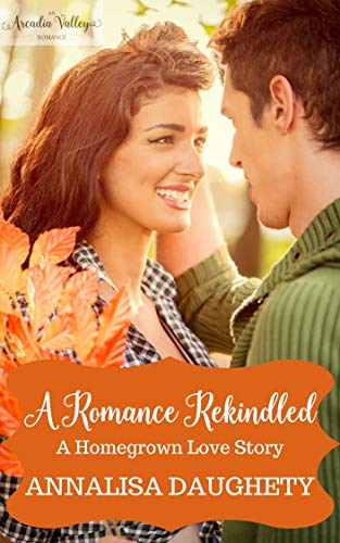 A Romance Rekindled (By: Annalisa Daughety) cover