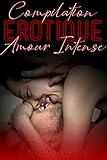 Amour Intense Compilation Rotique 5 Histoires Et Romans Adultes