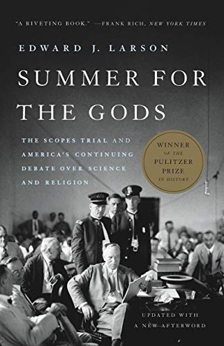 Summer for the Gods: The Scopes Trial and America's Continuing Debate Over Science and Religion book cover