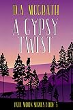 A Gypsy Twist Full Moon Series Book Five