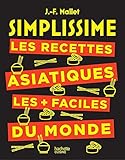 Simplissime Les Recettes Asiatiques Les Faciles Du Monde