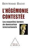 L Hgmonie Conteste Les Nouvelles Formes De Domination Internationale Ojhistoire
