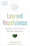 Learned Hopefulness The Power Of Positivity To Overcome Depression