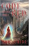 Code Red: A Reverse Harem Superhero Romance (The Spectra Series Book 5)