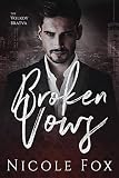 Broken Vows A Dark Mafia Romance Volkov Bratva English Edition
