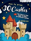 How To Draw 30 Castles The Step By Step Book To Draw 30 Different Castles English Edition