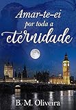 Amarteei Por Toda A Eternidade Portuguese Edition