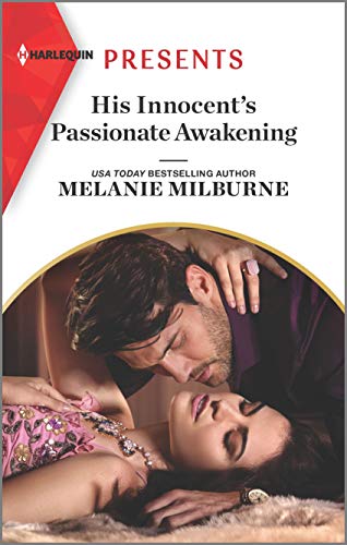 His Innocent's Passionate Awakening (By: Melanie Milburne) cover