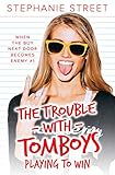 Playing To Win A Sweet Ya Hockey Romance The Trouble With Tomboys Book2 English Edition
