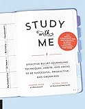 Study With Meeffective Bullet Journaling Techniques Habits And Hacks To Be Successful Productive And Organized With Special Strategies For Mathematics Languages And More English Edition