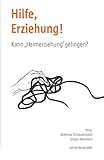 Hilfe Erziehung Kann Heimerziehung Gelingen German Edition