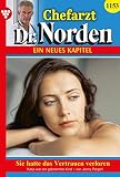Chefarzt Dr Norden 1153 Arztroman Sie Hatte Das Vertrauen Verloren German Edition
