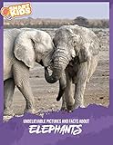 Unbelievable Pictures And Facts About Elephants English Edition