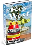 Key West Celebrities A Splash Of Scandal