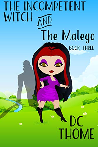 The Incompetent Witch and the Malego (By: D.C. Thome) cover