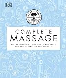 Neals Yard Remedies Complete Massage All The Techniques Disciplines And Skills You Need To Massage For Wellness English Edition