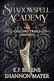 Shadowspell Academy The Culling Trials Books 13 Omnibus