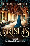 Briss Tome 1 La Citadelle Intemporelle