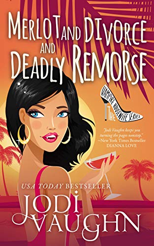 Merlot and Divorce and Deadly Remorse book cover