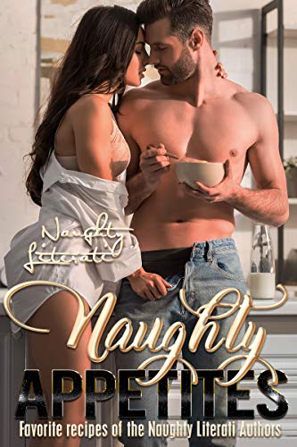 Naughty Appetites: Favorite Recipes of the Naughty Literati Authors cover