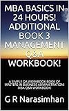 Mba Basics In 24 Hours Additional Book 3 Management Qa Workbook A Simple Qa Workbook Book Of Masters In Business Administration Mba Qa Workbook English Edition