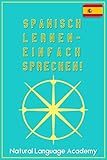 Spanisch Lernen Einfach Sprechen Kostenlose Einfhrung Zur Nls Sprachlernmethdoe German Edition