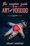 The Complete Guide To The Art Of Voodoo English Edition