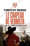 Le Chapeau De Vermeer Le Xviie Sicle Laube De La Mondialisation Prpapfhist T 875