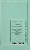 La Crise De Lhumanisme Le Conflit De Lindividu Et De La Socit Dans La Littrature Franaise Moderne 1 18901914