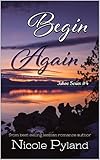 Begin Again Tahoe Series Book 4 English Edition