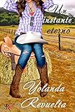 Un Instante Eterno Spanish Edition