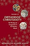 Orthodox Christianity Volume Iv The Worship And Liturgical Life Of The Orthodox Church English Edition