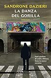 La Danza Del Gorilla Nero Rizzoli Una Nuova Storia Del Gorilla Italian Edition
