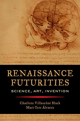 Portada de Renaissance Futurities: Science, Art, Invention