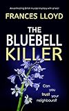 The Bluebell Killer An Enthralling British Murder Mystery With A Twist Detective Inspector Jack Dawes Mystery Book 2 English Edition