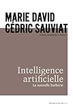Intelligence Artificielle La Nouvelle Barbarie