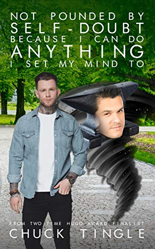 Not Pounded By Self-Doubt Because I Can Do Anything I Set My Mind To cover