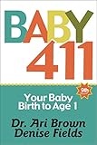 Baby 411 9th Ed 20192020 Your Baby Brith To Age 1